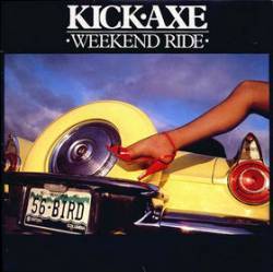 Kick Axe : Weekend Ride